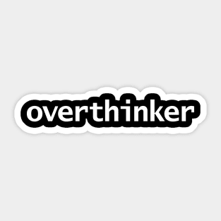 Overthinker Funny Typography Sticker
